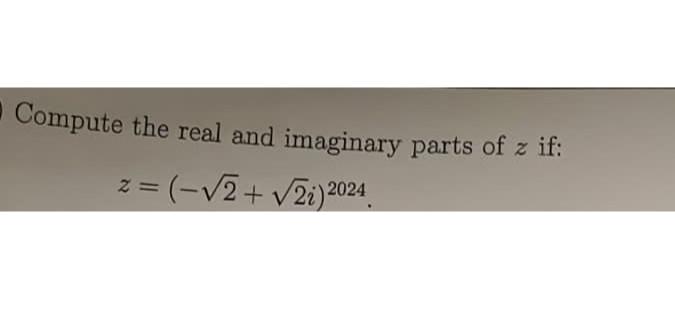 Solved Compute the real and imaginary parts of z | Chegg.com