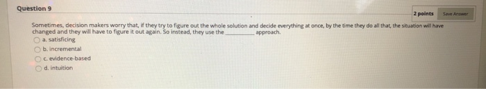 Solved Question 9 2 points Save Answer Sometimes, decision | Chegg.com