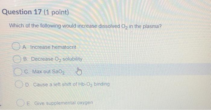 Solved Question 17 (1 point) Which of the following would | Chegg.com