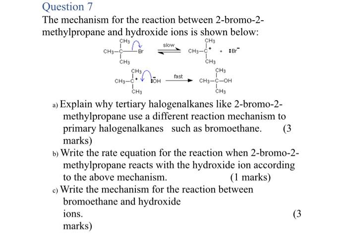 Solved Question 7 The mechanism for the reaction between | Chegg.com