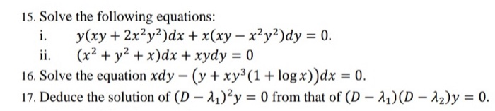 15 Solve The Following Equations I Y Xy 2x2y2 Dx Chegg Com