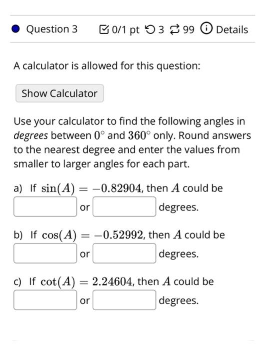 Solved Question 3∇01 Pt 3⇄99 Details A Calculator Is 2062