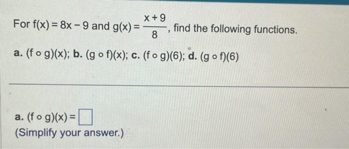 Solved For f(x)=8x−9 and g(x)=8x+9, find the following | Chegg.com