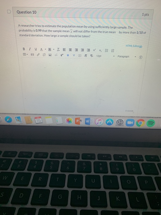 Solved D Question 10 1 pts Aresearcher tries to estimate the | Chegg.com