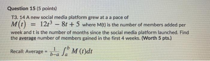 Solved Question 15 (5 points) T3. 14 A new social media | Chegg.com
