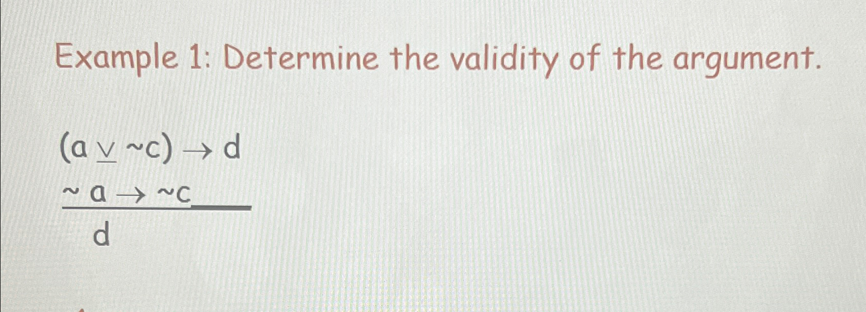 Solved Example 1: Determine the validity of the | Chegg.com