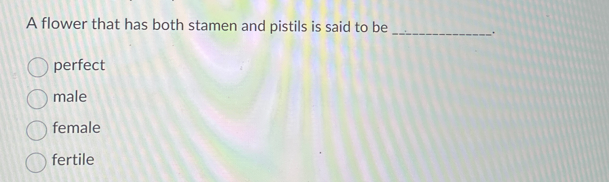 Solved A flower that has both stamen and pistils is said to