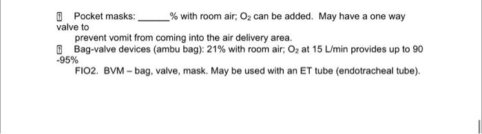 Solved (5) Pocket masks: % with room air; O2 can be added. | Chegg.com