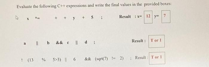 Solved Evaluate the following C++ expressions and write the | Chegg.com
