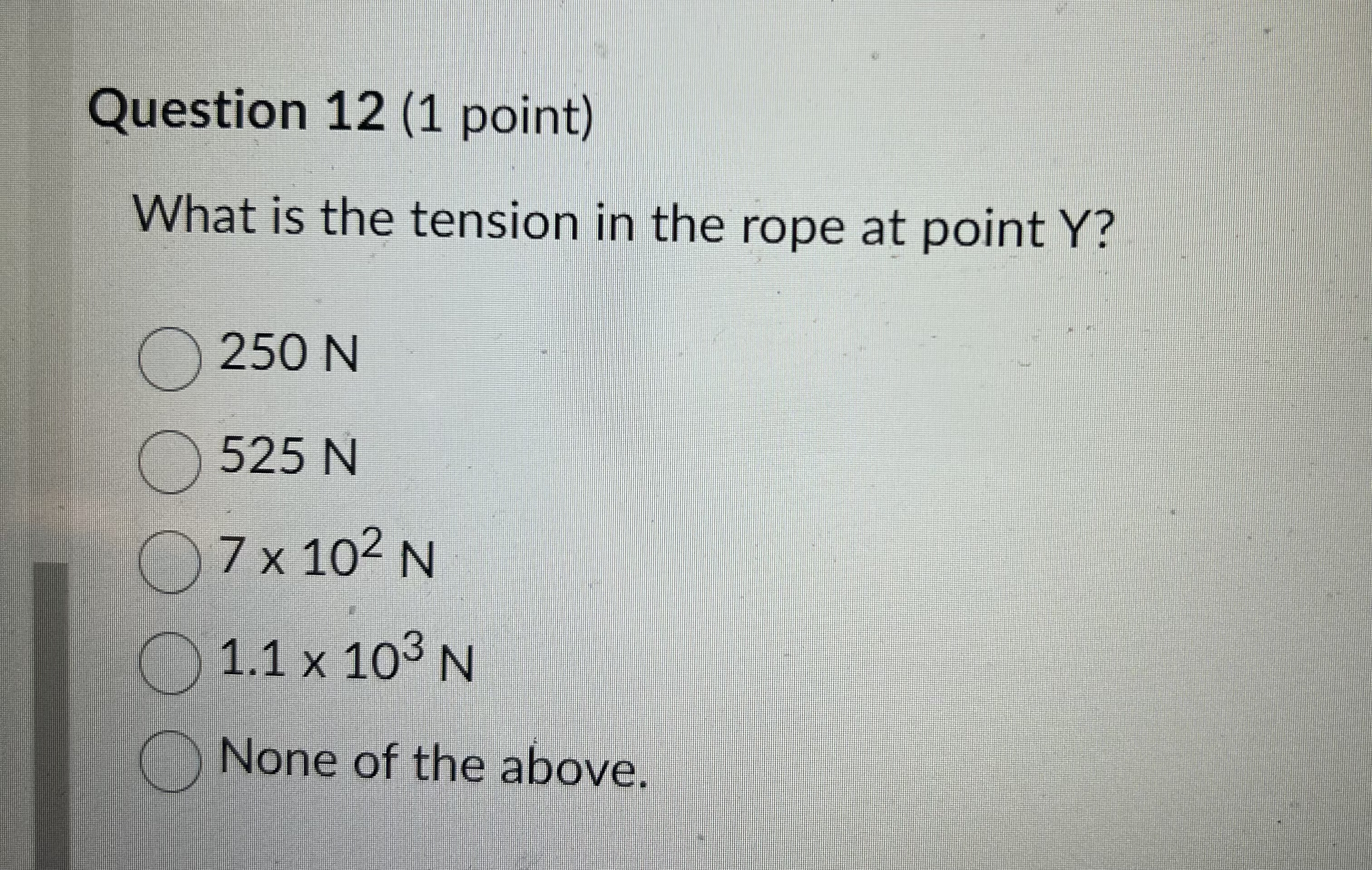 Solved Question 12 (1 ﻿point)What is the tension in the rope | Chegg.com