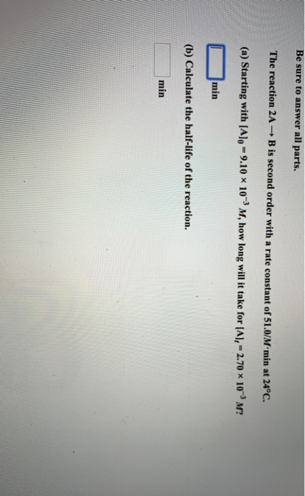 Solved Be Sure To Answer All Parts. The Reaction 2A B Is | Chegg.com