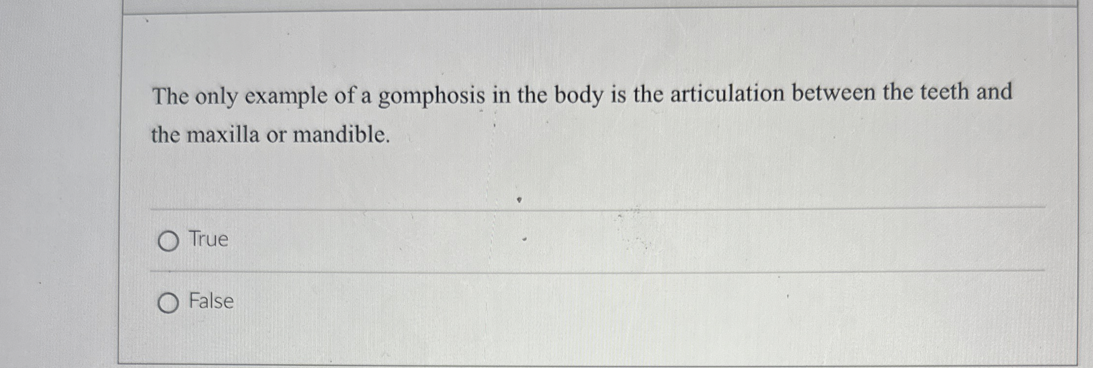 Solved The only example of a gomphosis in the body is the | Chegg.com