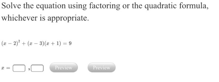 Solved Solve the equation using factoring or the quadratic | Chegg.com