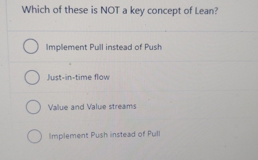 Implementing Pull Solved Which of these is NOT a key concept of Lean?Implement | Chegg.com