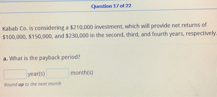 Solved Question 17 Of 22 Kabab Co. Is Considering A $210,000 | Chegg.com