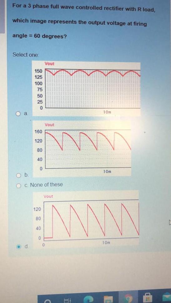 Solved For a 3 phase full wave controlled rectifier with R | Chegg.com