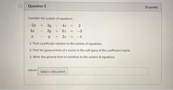 Solved D Question 5 10 points 2 Consider the system of | Chegg.com