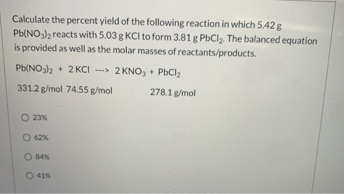 Solved Calculate The Percent Yield Of The Following Reaction | Chegg.com