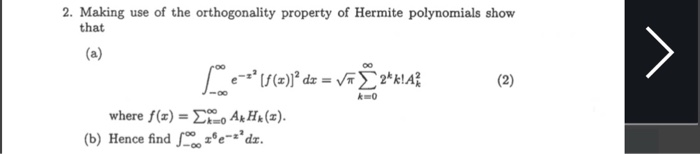 Solved 2 Making Use Of The Orthogonality Property Of Her Chegg Com