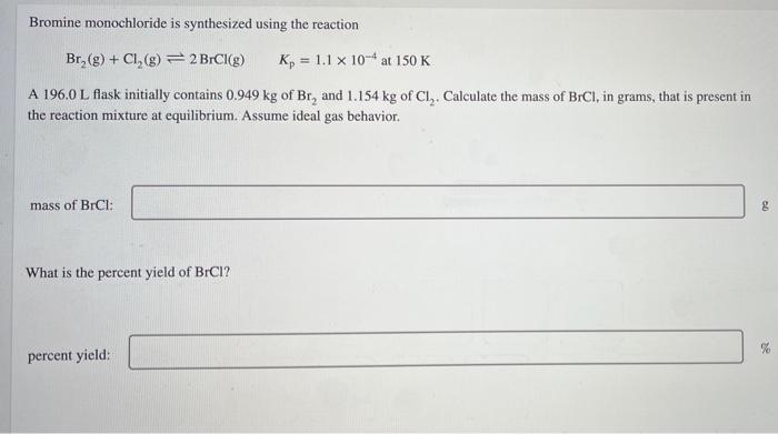 Solved Bromine monochloride is synthesized using the | Chegg.com