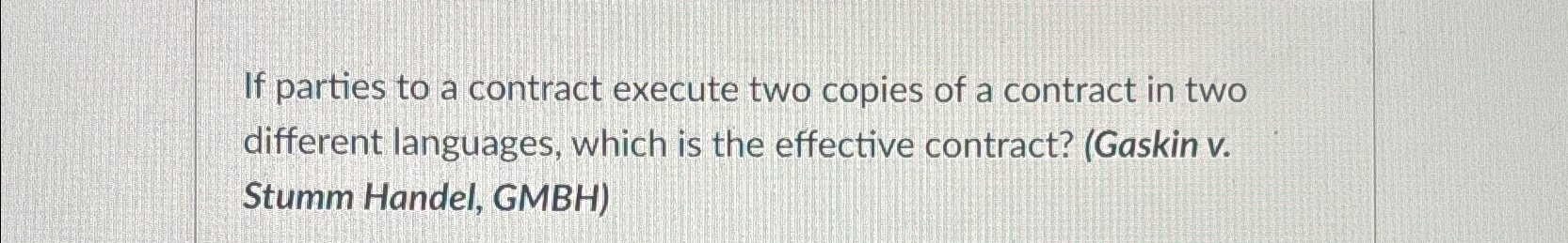 Solved If parties to a contract execute two copies of a | Chegg.com