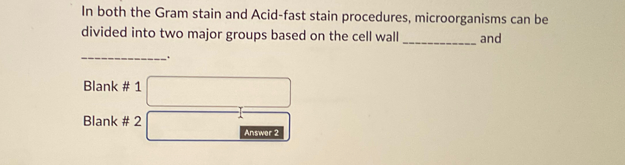 Solved In both the Gram stain and Acid-fast stain | Chegg.com