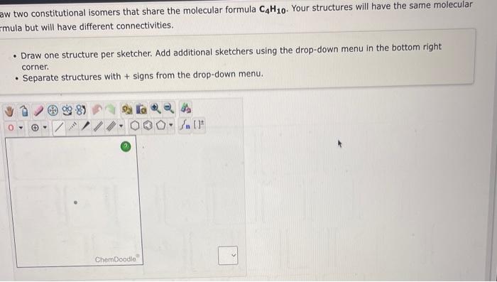 Solved Draw two constitutional isomers that share the | Chegg.com