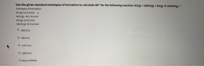Solved Use the given standard enthalpies of formation to | Chegg.com