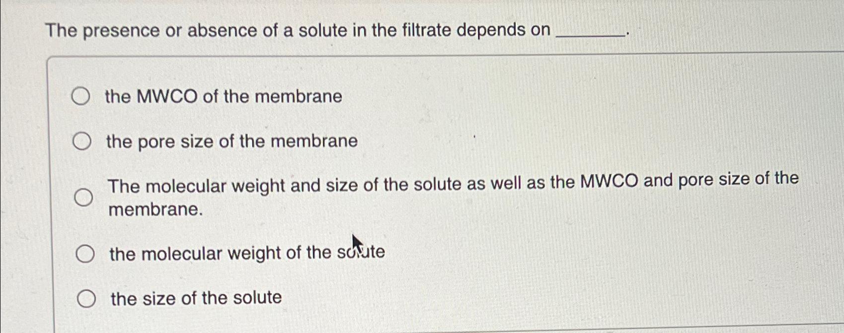 Solved The presence or absence of a solute in the filtrate | Chegg.com