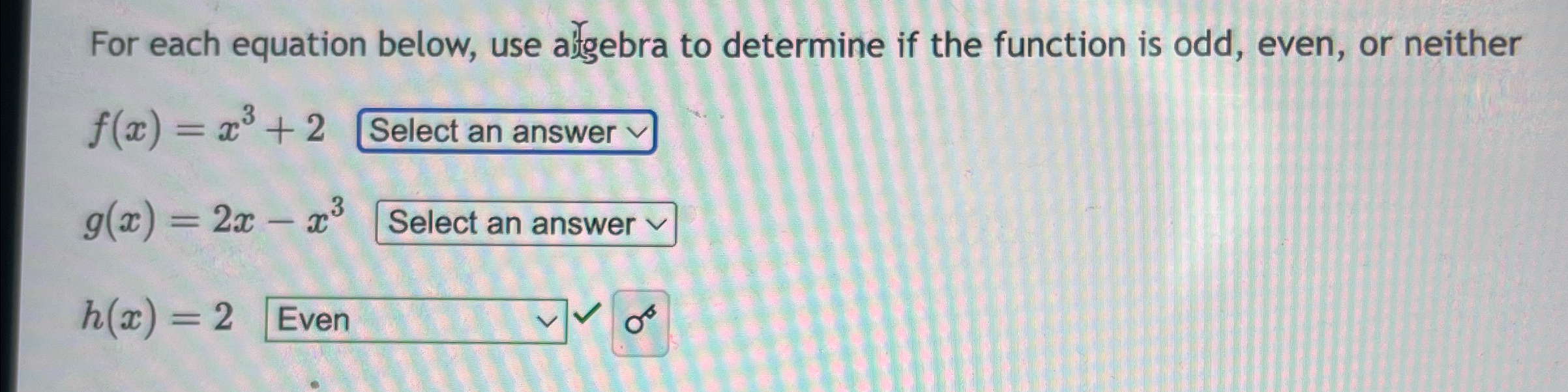 Solved WFor each equation below, use algebra to determine if | Chegg.com