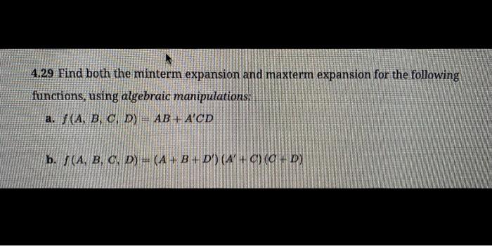 Solved 4.29 Find Both The Minterm Expansion And Maxterm | Chegg.com