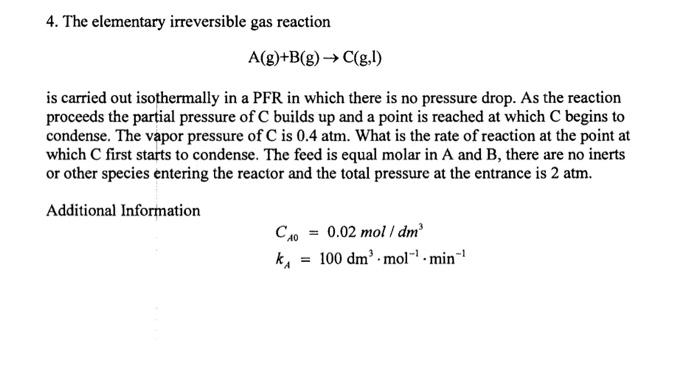 Solved 4. The elementary irreversible gas reaction | Chegg.com