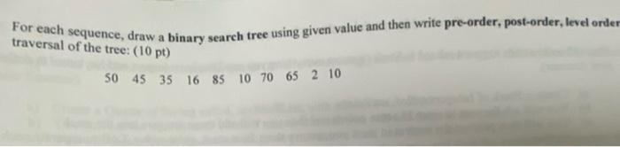 Solved For each sequence, draw a binary search tree using | Chegg.com
