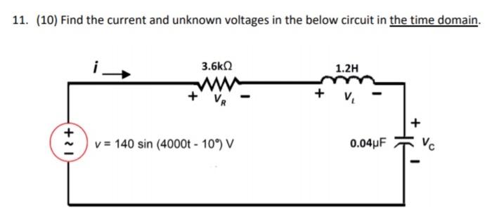 Solved 11. (10) Find the current and unknown voltages in the | Chegg.com