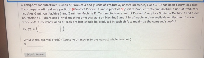Solved A company manufactures x units of Product A and y | Chegg.com