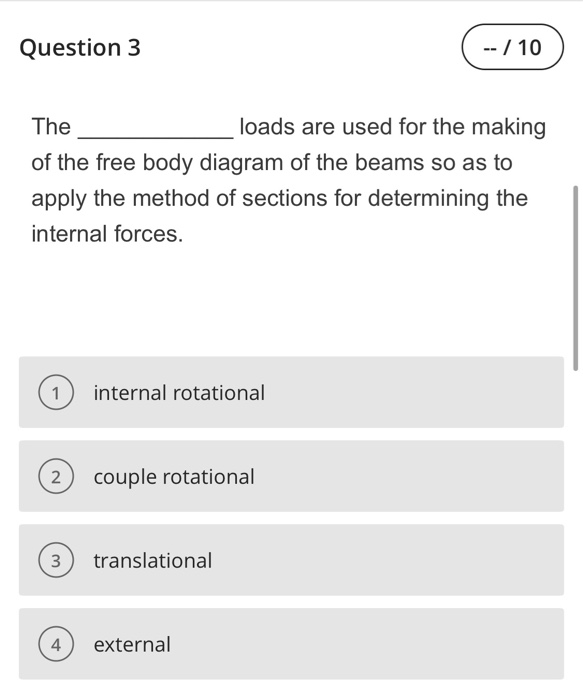 Internal Forces Questions Solved Question 2 -- / 10 The internal forces in a beam can | Chegg.com