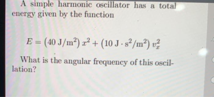 Solved A simple harmonic oscillator has a total energy given | Chegg.com