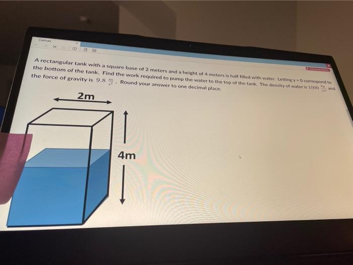 Solved C A rectangular tank with a square base of 2 meters