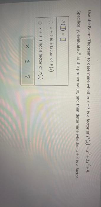 Solved Use The Factor Theorem To Determine Whether X+3 Is A 