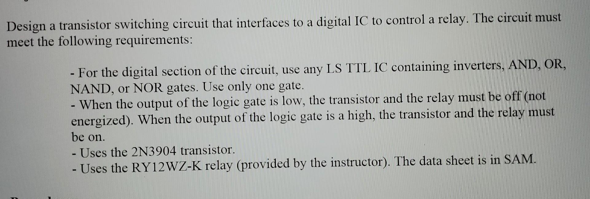 Design A Transistor Switching Circuit That Interfaces Chegg Design A Transistor Switching Circuit That Interfaces Chegg