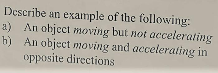 Solved Describe an example of the following: a) An object | Chegg.com