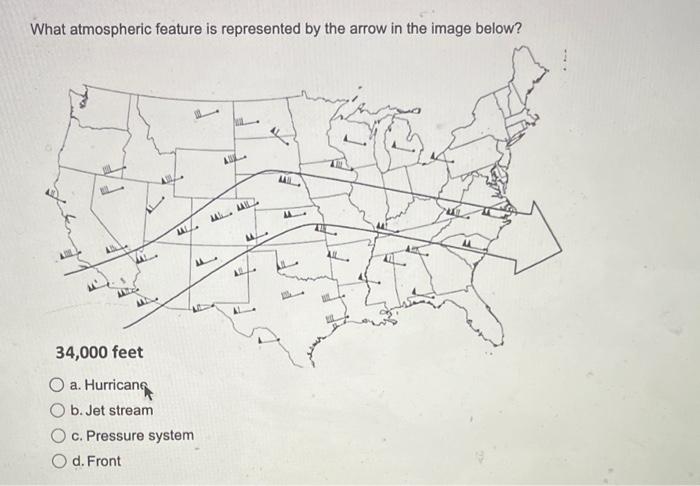 Solved What atmospheric feature is represented by the arrow | Chegg.com