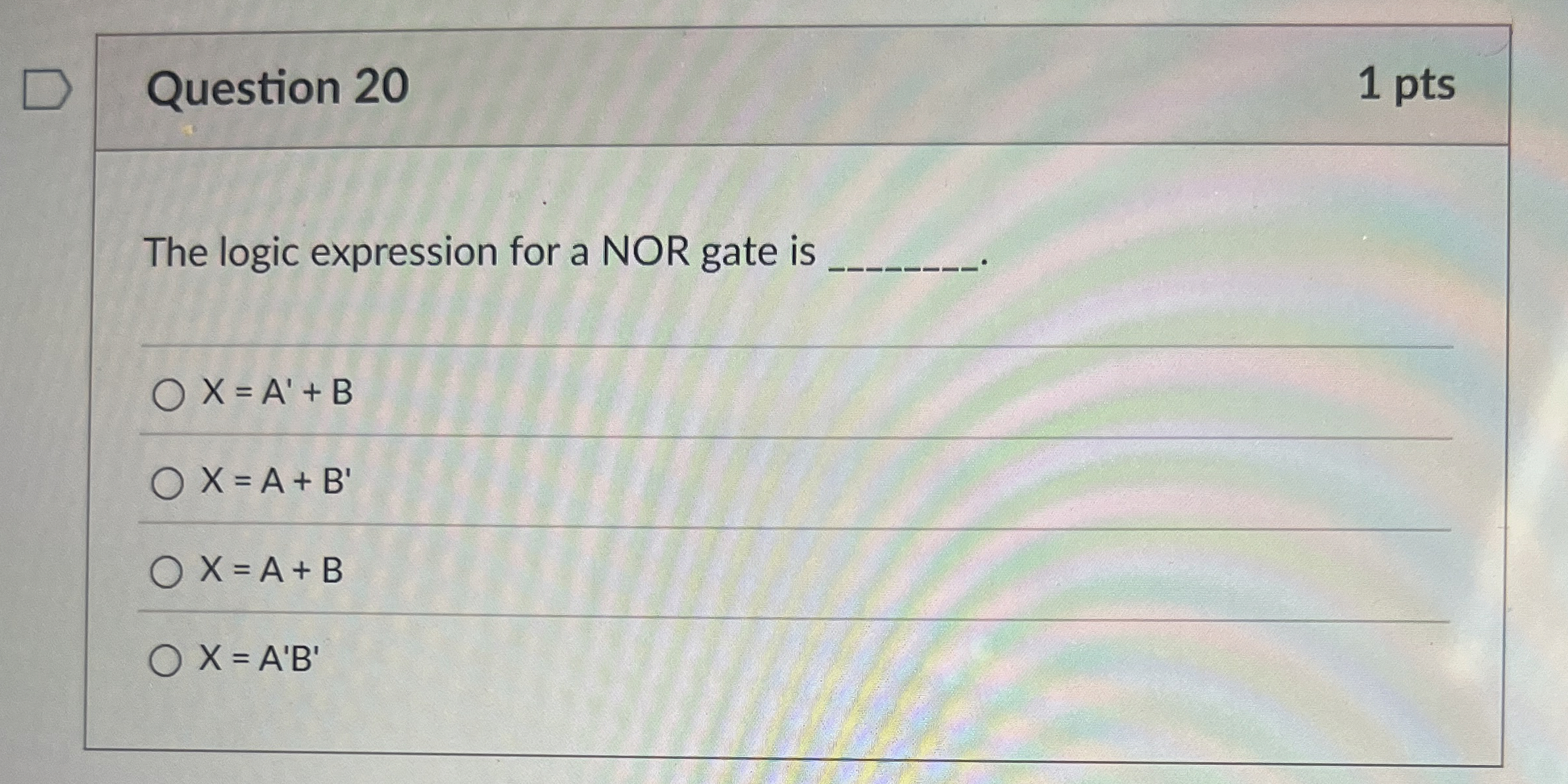 Solved Question 20The logic expression for a NOR gate | Chegg.com