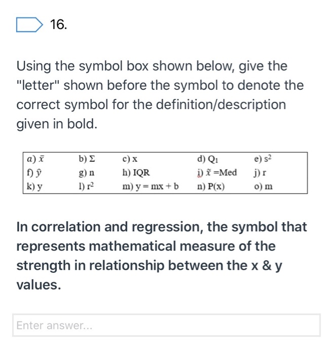 Solved 16 Using The Symbol Box Shown Below Give The Le Chegg Com