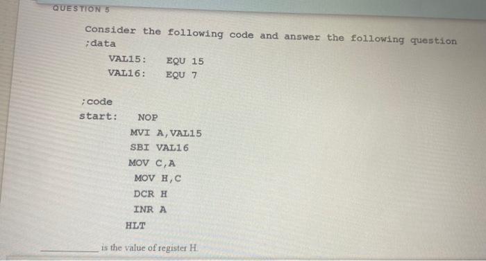 Solved QUESTION 5 Consider the following code and answer the | Chegg.com