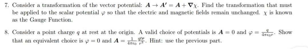 Solved 7. Consider a transformation of the vector potential: | Chegg.com