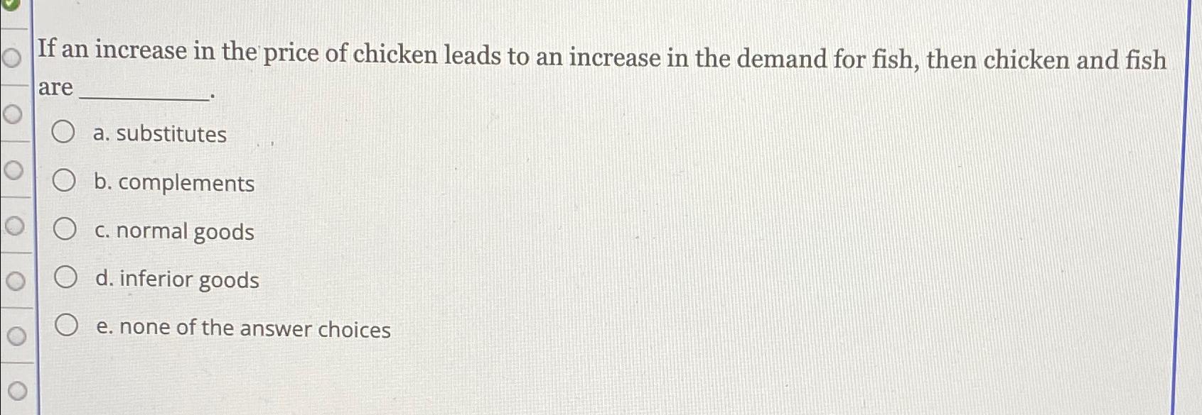 Solved If an increase in the price of chicken leads to an | Chegg.com