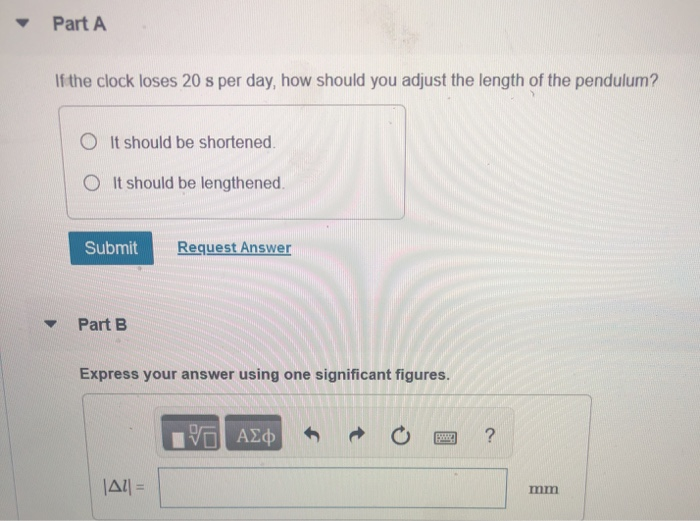 Solved Your grandfather clock's pendulum has a length of