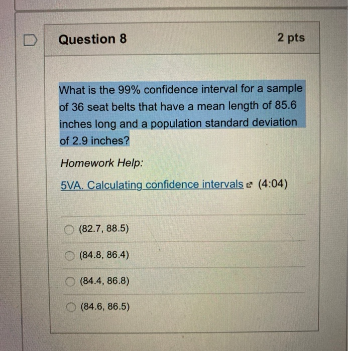 Solved Question 8 2 pts What is the 99% confidence interval | Chegg.com