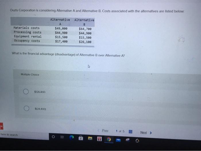 Solved Ouzts Corporation Is Considering Alternative A And | Chegg.com